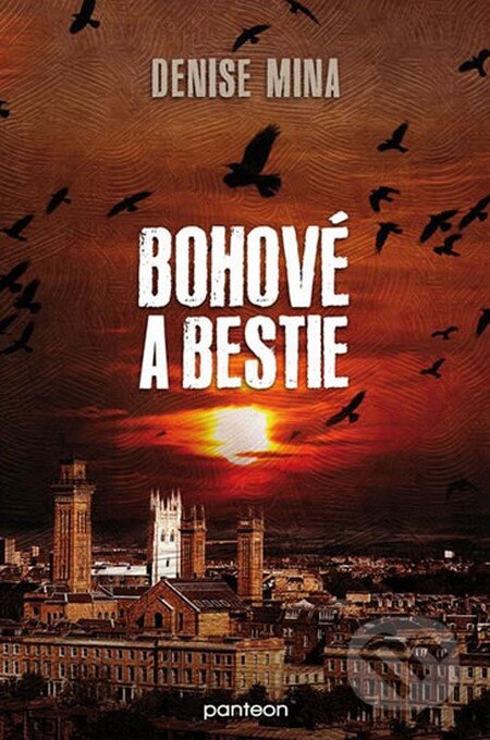 Kniha: Bohové a bestie (Denise Mina). Panteon, 2014 Kniha: Bohové a bestie (Denise Mina). Panteon, 2014