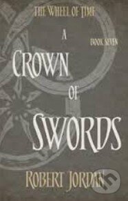 Kniha: A Crown of Swords (Robert Jordan). Little, Brown, 2014 Kniha: A Crown of Swords (Robert Jordan). Little, Brown, 2014