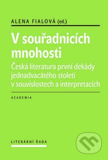 Kniha: V souřadnicích mnohosti (Alena Fialová). Academia, 2014 Kniha: V souřadnicích mnohosti (Alena Fialová). Academia, 2014