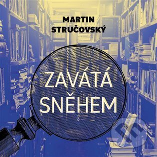 Audiokniha: Zavátá sněhem (Martin Stručovský). Tympanum, 2023 Audiokniha: Zavátá sněhem (Martin Stručovský). Tympanum, 2023