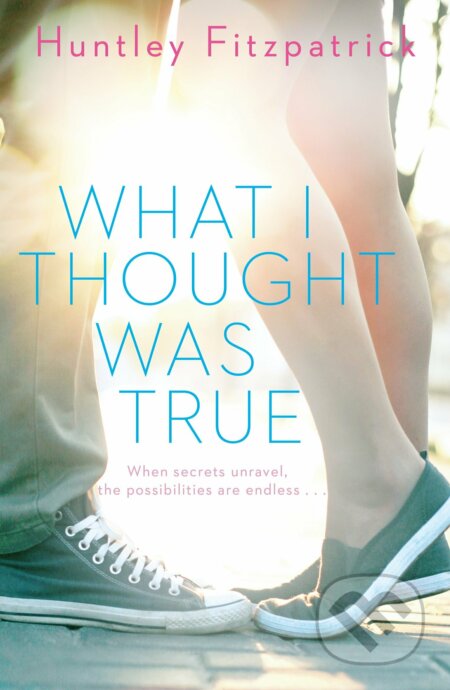 Kniha: What I Thought Was True (Huntley Fitzpatrick). Electric Monkey, 2023 Kniha: What I Thought Was True (Huntley Fitzpatrick). Electric Monkey, 2023