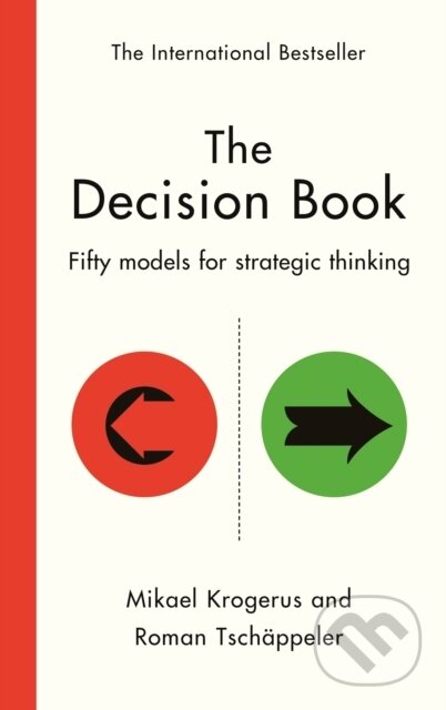 Kniha: The Decision Book (Mikael Krogerus a Roman Tschäppeler). Profile Books, 2023 Kniha: The Decision Book (Mikael Krogerus a Roman Tschäppeler). Profile Books, 2023