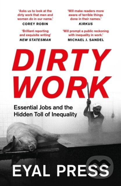 Kniha: Dirty Work (Eyal Press). Apollo, 2023 Kniha: Dirty Work (Eyal Press). Apollo, 2023