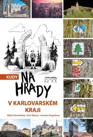 Kniha: Kudy na hrady v Karlovarském kraji (Petr Mazný). Starý most, 2023 Kniha: Kudy na hrady v Karlovarském kraji (Petr Mazný). Starý most, 2023