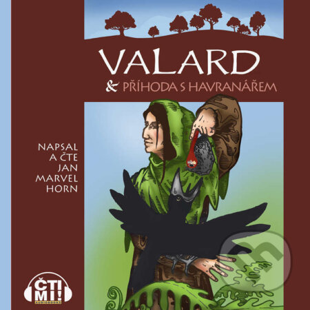 Audiokniha: Valard & příhoda s Havranářem (Jan Marvel Horn). Čti mi!, 2023 Audiokniha: Valard & příhoda s Havranářem (Jan Marvel Horn). Čti mi!, 2023