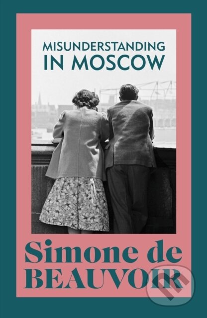 Kniha: Misunderstanding in Moscow (Simone de Beauvoir). Vintage, 2023 Kniha: Misunderstanding in Moscow (Simone de Beauvoir). Vintage, 2023