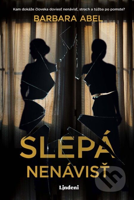 Kniha: Slepá nenávisť (Barbara Abel). Lindeni, 2023 Kniha: Slepá nenávisť (Barbara Abel). Lindeni, 2023