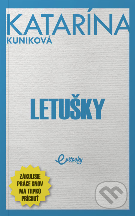 Kniha: Letušky (Katarína Kuniková). MAFRA Slovakia, 2023 Kniha: Letušky (Katarína Kuniková). MAFRA Slovakia, 2023