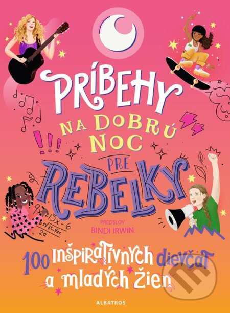 Kniha: Príbehy na dobrú noc pre rebelky (Jess Harriton a Maithy Vu). Albatros SK, 2023 Kniha: Príbehy na dobrú noc pre rebelky (Jess Harriton a Maithy Vu). Albatros SK, 2023