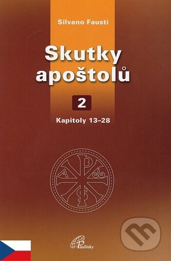 Kniha: Skutky apoštolů 2 (Silvano Fausti). Paulínky, 2017 Kniha: Skutky apoštolů 2 (Silvano Fausti). Paulínky, 2017