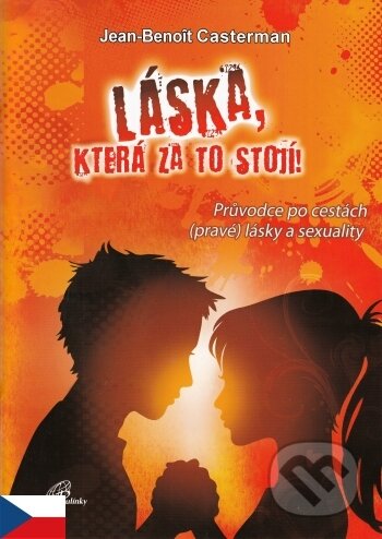 Kniha: Láska, která za to stojí (Jean-Benoît Casterman). Paulínky, 2016 Kniha: Láska, která za to stojí (Jean-Benoît Casterman). Paulínky, 2016