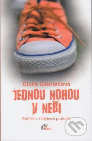 Kniha: Jednou nohou v nebi (Giulia Gabrieli). Paulínky Kniha: Jednou nohou v nebi (Giulia Gabrieli). Paulínky