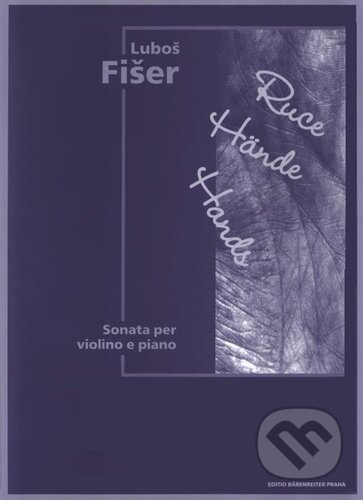 Kniha: Ruce (Luboš Fišer). Bärenreiter Praha, 2023 Kniha: Ruce (Luboš Fišer). Bärenreiter Praha, 2023