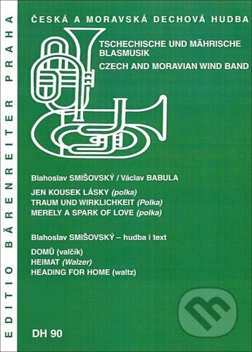 Kniha: Jen kousek lásky / Domů (Blahoslav Smišovský a Václav Babula). Bärenreiter Praha, 2023 Kniha: Jen kousek lásky / Domů (Blahoslav Smišovský a Václav Babula). Bärenreiter Praha, 2023