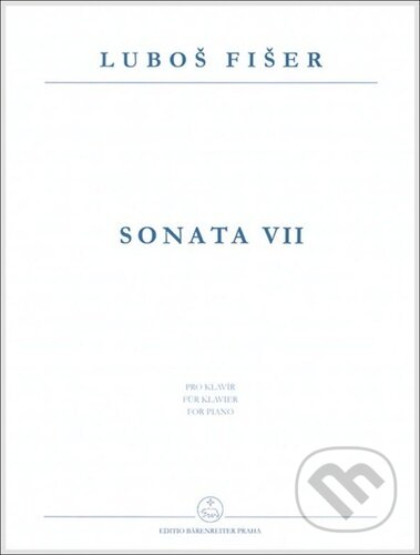 Kniha: Sonáta VII (Luboš Fišer). Bärenreiter Praha, 2023 Kniha: Sonáta VII (Luboš Fišer). Bärenreiter Praha, 2023