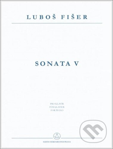 Kniha: Sonáta V (Luboš Fišer). Bärenreiter Praha, 2023 Kniha: Sonáta V (Luboš Fišer). Bärenreiter Praha, 2023