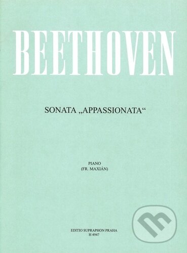 Kniha: Sonáta „Appassionata“ (Ludwig van Beethoven). Bärenreiter Praha, 2023 Kniha: Sonáta „Appassionata“ (Ludwig van Beethoven). Bärenreiter Praha, 2023
