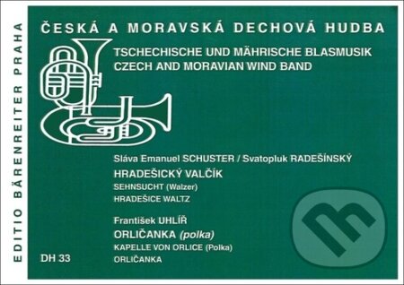 Kniha: Hradešický valčík / Orličanka (polka) (Sláva Emanuel Schuster a František Uhlíř). Bärenreiter Praha, 2023 Kniha: Hradešický valčík / Orličanka (polka) (Sláva Emanuel Schuster a František Uhlíř). Bärenreiter Praha, 2023