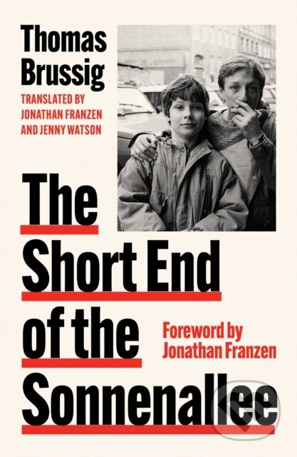 Kniha: The Short End of the Sonnenallee (Thomas Brussig). Fourth Estate, 2023 Kniha: The Short End of the Sonnenallee (Thomas Brussig). Fourth Estate, 2023