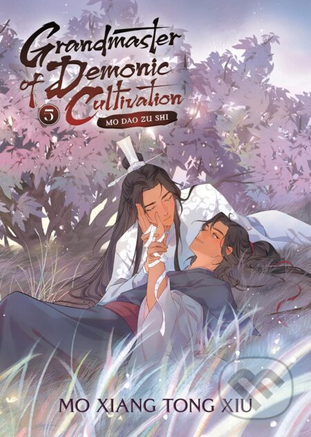 Kniha: Grandmaster of Demonic Cultivation 5: Mo Dao Zu Shi (Mo Xiang Tong Xiu). Seven Seas, 2023 Kniha: Grandmaster of Demonic Cultivation 5: Mo Dao Zu Shi (Mo Xiang Tong Xiu). Seven Seas, 2023