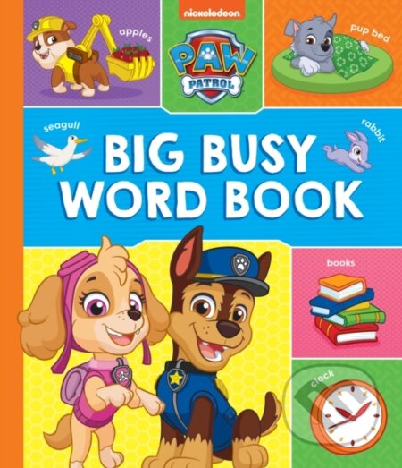 Kniha: PAW Patrol Big, Busy Word Book (HarperCollins). HarperCollins, 2023 Kniha: PAW Patrol Big, Busy Word Book (HarperCollins). HarperCollins, 2023