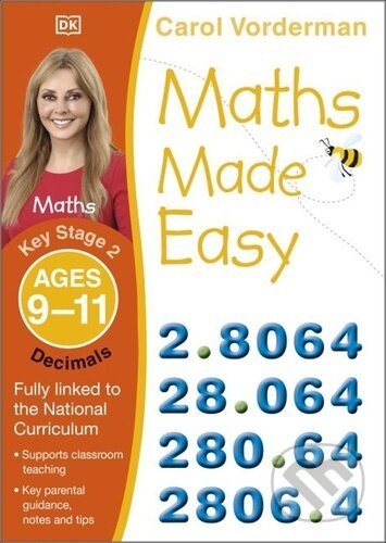 Kniha: Maths Made Easy: Decimals, Ages 9-11 (Carol Vonderman). Dorling Kindersley, 2021 Kniha: Maths Made Easy: Decimals, Ages 9-11 (Carol Vonderman). Dorling Kindersley, 2021