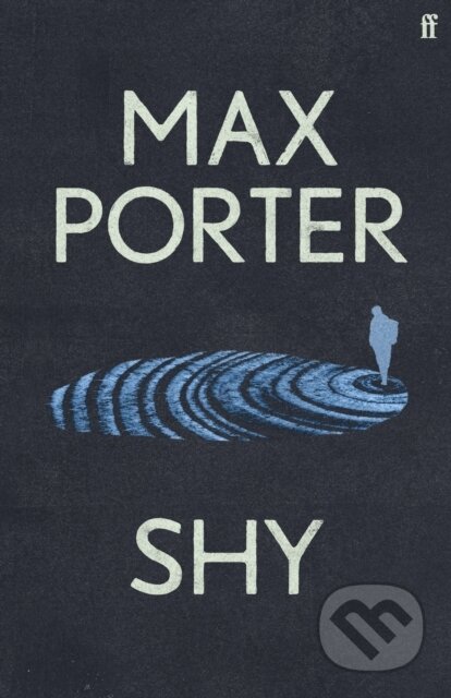 Kniha: Shy (Max Porter). Faber and Faber, 2023 Kniha: Shy (Max Porter). Faber and Faber, 2023