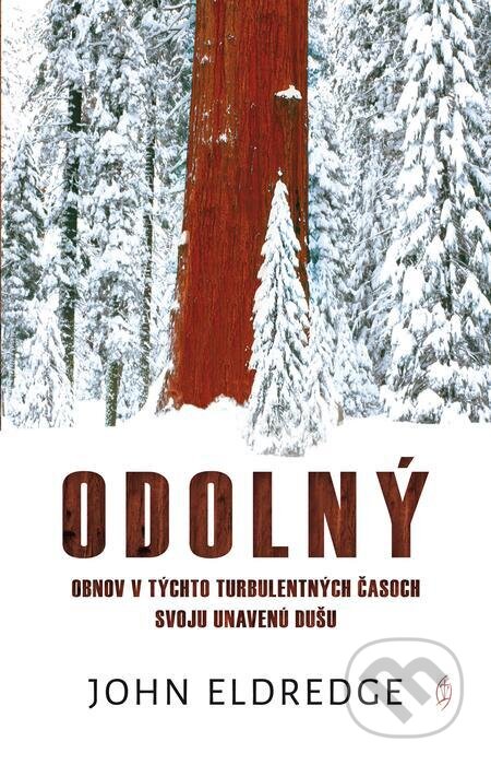 E-kniha: Odolný (John Eldredge). Redemptoristi - Slovo medzi nami E-kniha: Odolný (John Eldredge). Redemptoristi - Slovo medzi nami