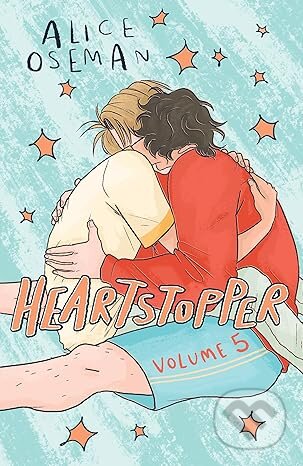 Kniha: Heartstopper 5 (Alice Oseman). Hodder and Stoughton, 2023 Kniha: Heartstopper 5 (Alice Oseman). Hodder and Stoughton, 2023