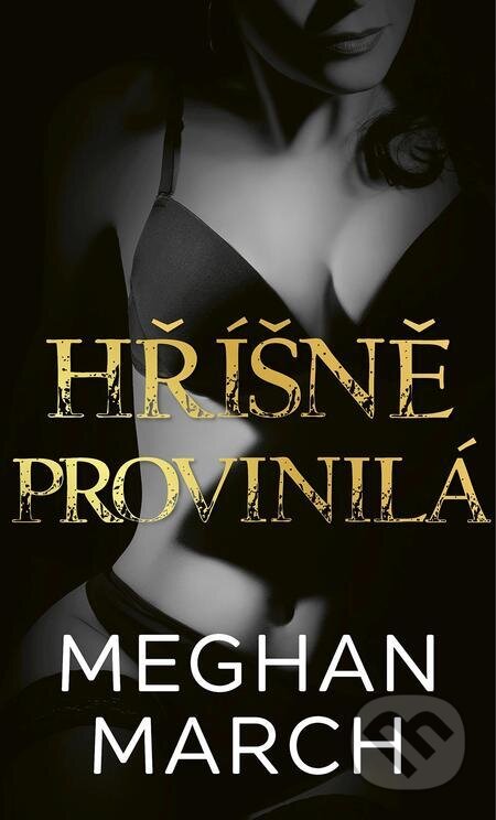 E-kniha: Hříšně provinilá (Meghan March). Baronet, 2023 E-kniha: Hříšně provinilá (Meghan March). Baronet, 2023