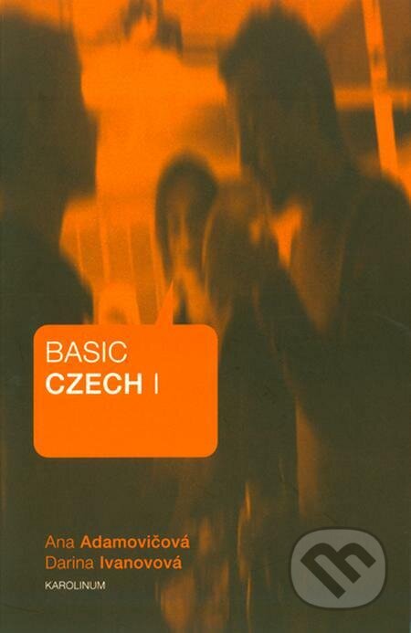 Basic Czech I. - Ana Adamovičová, Karolinum