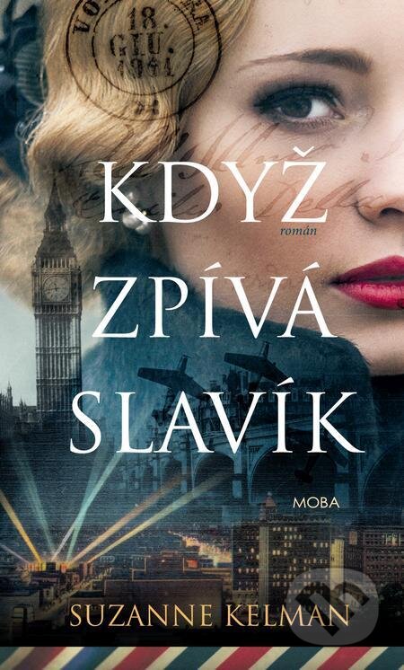 E-kniha: Když zpívá slavík (Suzanne Kelman). Moba, 2023 E-kniha: Když zpívá slavík (Suzanne Kelman). Moba, 2023