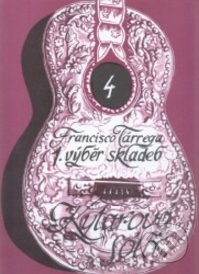 Kniha: Výběr skladeb 1 (Francisco Tárrega). Bärenreiter Praha, 2009 Kniha: Výběr skladeb 1 (Francisco Tárrega). Bärenreiter Praha, 2009