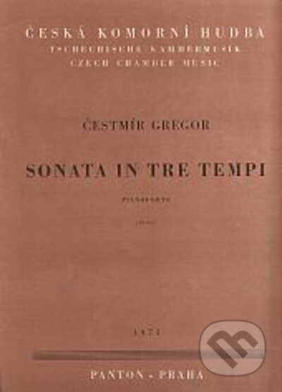 Sonata in tre tempi - Čestmír Gregor, Schott Music Panton, 1971