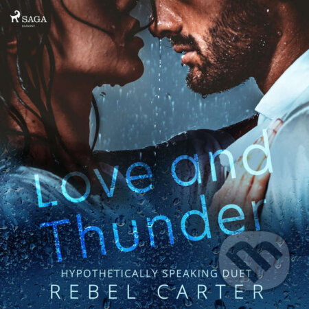 Audiokniha: Love and Thunder (EN) (Rebel Carter). Saga Egmont, 2023 Audiokniha: Love and Thunder (EN) (Rebel Carter). Saga Egmont, 2023