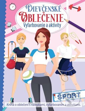 Kniha: Dievčenské oblečenie - šport (Foni book). Foni book, 2023 Kniha: Dievčenské oblečenie - šport (Foni book). Foni book, 2023