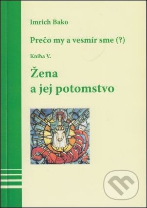Kniha: Žena a jej potomstvo (Imrich Bako). Kniha: Žena a jej potomstvo (Imrich Bako).