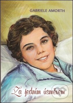 Kniha: Za jedním úsměvem (Gabriele Amorth). MCM.Matice cyrilometodějská Kniha: Za jedním úsměvem (Gabriele Amorth). MCM.Matice cyrilometodějská