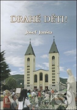 Kniha: Drahé děti! (Josef Janšta). MCM.Matice cyrilometodějská Kniha: Drahé děti! (Josef Janšta). MCM.Matice cyrilometodějská