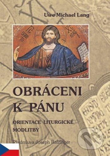 Kniha: Obráceni k Pánu (Uwe Michael Lang). MCM.Matice cyrilometodějská, 2010 Kniha: Obráceni k Pánu (Uwe Michael Lang). MCM.Matice cyrilometodějská, 2010