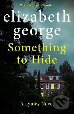 Something to Hide - Elizabeth George, Hodder and Stoughton, 2023