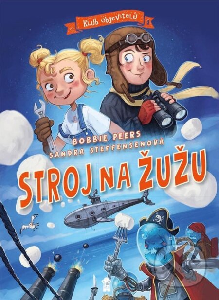 Kniha: Klub objevitelů 1: Stroj na žužu (Bobbie Peers). Pikola, 2023 Kniha: Klub objevitelů 1: Stroj na žužu (Bobbie Peers). Pikola, 2023