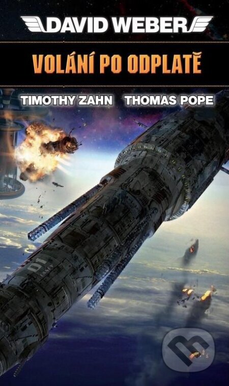 Kniha: Volání po odplatě (David Weber, Thomas Pope a Timothy Zahn). Polaris, 2023 Kniha: Volání po odplatě (David Weber, Thomas Pope a Timothy Zahn). Polaris, 2023