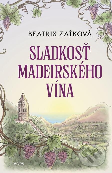E-kniha: Sladkosť madeirského vína (Beatrix Zaťková). Motýľ E-kniha: Sladkosť madeirského vína (Beatrix Zaťková). Motýľ