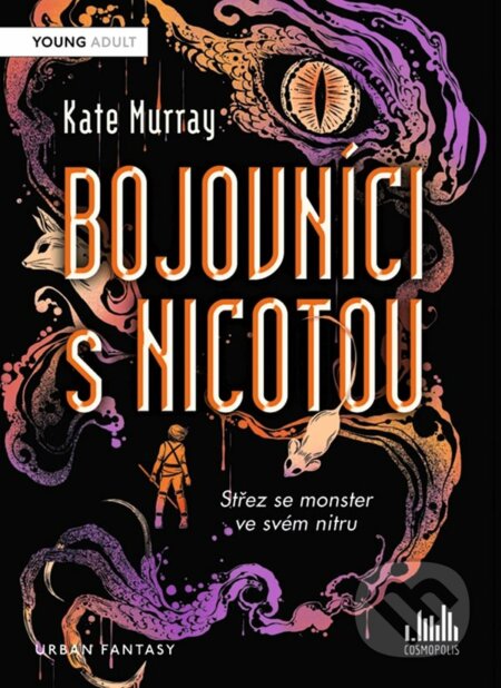Kniha: Bojovníci s Nicotou (Kate Murray). Cosmopolis, 2023 Kniha: Bojovníci s Nicotou (Kate Murray). Cosmopolis, 2023