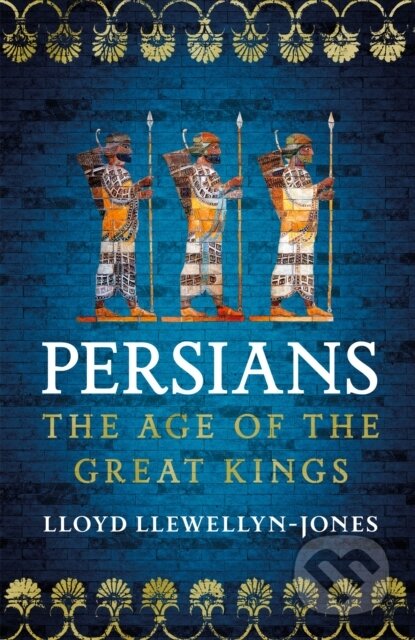 Kniha: Persians (Lloyd Llewellyn-Jones). Wildfire, 2023 Kniha: Persians (Lloyd Llewellyn-Jones). Wildfire, 2023