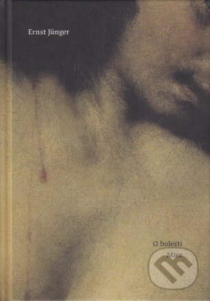 Kniha: O bolesti, Mier (Ernst Jünger). Minor, 2023 Kniha: O bolesti, Mier (Ernst Jünger). Minor, 2023