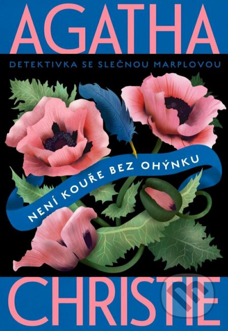 Kniha: Není kouře bez ohýnku (Agatha Christie). Kalibr, 2023 Kniha: Není kouře bez ohýnku (Agatha Christie). Kalibr, 2023