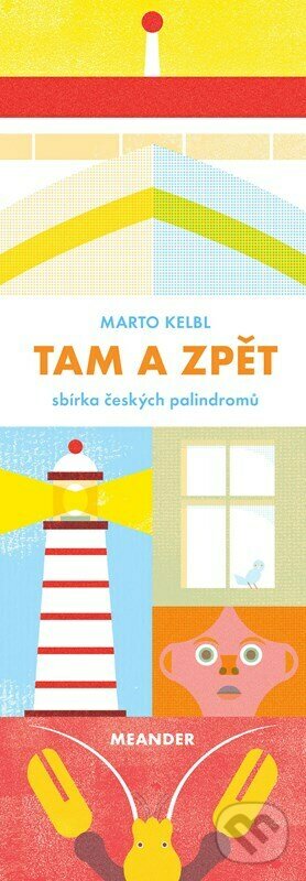 Kniha: Tam a zpět (Marto Kelbl). Meander, 2023 Kniha: Tam a zpět (Marto Kelbl). Meander, 2023