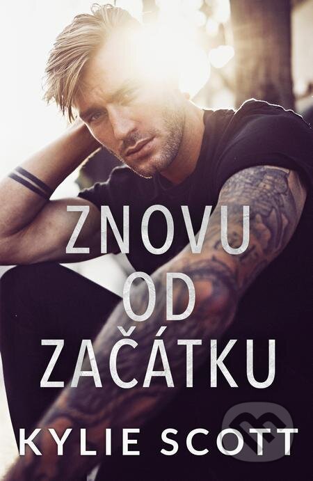 E-kniha: Znovu od začátku (Kylie Scott). Baronet, 2023 E-kniha: Znovu od začátku (Kylie Scott). Baronet, 2023